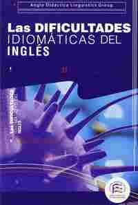 LAS DIFICULTADES IDIOMÁTICAS DEL INGLÉS