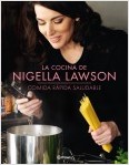 LA COCINA DE NIGELLA LAWSON: COMIDA RÁPIDA Y SALUDABLE