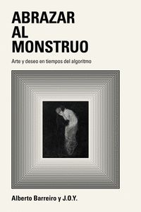 ABRAZAR AL MONSTRUO