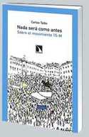 NADA SERÁ COMO ANTES: SOBRE EL MOVIMIENTO 15-M