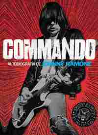 COMMANDO AUTOBIOGRAFIA DE JOHNNY RAMONE