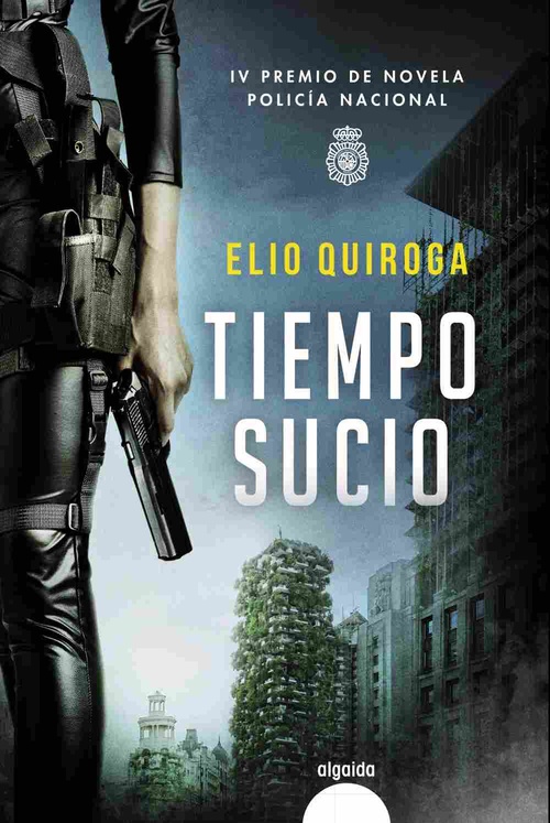 TIEMPO SUCIO (IV PREMIO NOVELA POLICIA NACIONAL)
