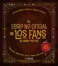 EL LIBRO NO OFICIAL DE LOS FANS DE HARRY POTTER