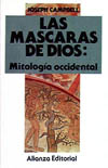MASCARAS DE DIOS, LAS. MITOLOGIA OCCIDENTAL