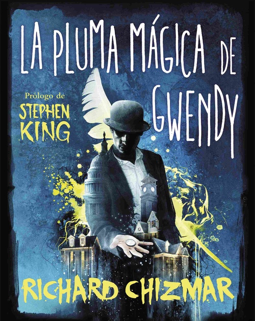 LA PLUMA MÁGICA DE GWENDY (TRILOGÍA LA CAJA DE BOTONES DE GWENDY 2).