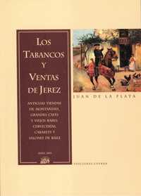 LOS TABANCOS Y VENTAS DE JEREZ.  ANTIGUAS TIENDAS DE MONTAÑESES, GRANDES CAFES Y VIEJOS BARES, CERVE