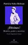 DIVINAS. MODELOS, PODER Y MENTIRAS. PREMIO ANAGRAMA ENSAYO