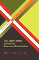 CULTURA, SOCIEDAD Y DEMOCRACIA EN AMERICA LATINA:  APORTES PARA UN DEBATE INTERDISCIPLINARIO