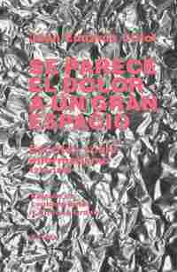 SE PARECE EL DOLOR A UN GRAN ESPACIO. ESCRITOS SOBRE INFORMALISMO 1955-1969