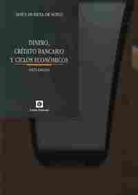 DINERO, CRÉDITO BANCARIO Y CICLOS ECONÓMICOS (6.ª EDICIÓN) BOLSILLO