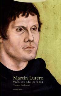 MARTIN LUTERO. VIDA, MUNDO, PALABRA
