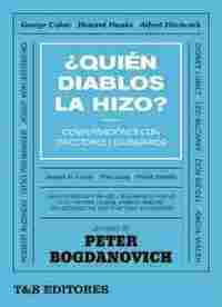¿QUIÉN DIABLOS LA HIZO?. CONVERSACIONES CON DIRECTORES LEGENDARIOS