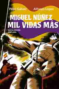 MIGUEL NÚÑEZ. MIL VIDAS MÁS.