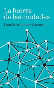 LA FUERZA DE LAS CIUDADES