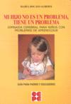 MI HIJO NO ES UN PROBLEMA, TIENE UN PROBLEMA