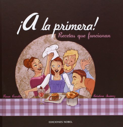 A LA PRIMERA!. RECETAS QUE FUNCIONAN