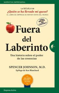 FUERA DEL LABERINTO. UNA HISTORIA SOBRE EL PODER DE LAS CREENCIAS