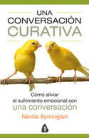 CONVERSACIÓN CURATIVA, UNA. ALIVIAR SUFRIMIENTO EMOCIONAL CONVERSACION