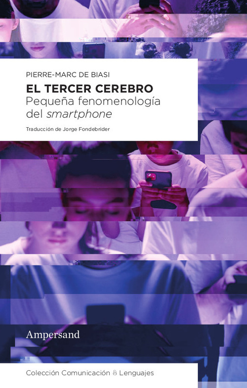 EL TERCER CEREBRO. PEQUEÑA FENOMENOLOGÍA DEL SMARTPHONE