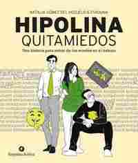 HIPOLINA QUITAMIEDOS. UNA HISTORIA PARA REÍRSE DE LOS MIEDOS EN EL TRABAJO