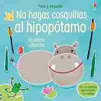 NO HAGAS COSQUILLAS AL HIPOPOTAMO