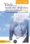 VIVIR CON TRASTORNO DISFORICO PREMENSTRUAL ( PMDD)