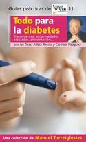 TODO PARA LA DIABETES (GUIAS PRACTICAS SABER VIVIR NO.11)
