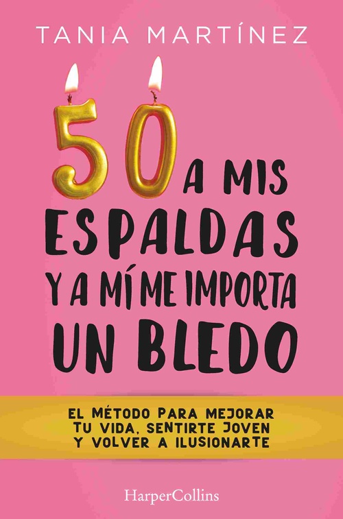 50 A MIS ESPALDAS Y A MÍ ME IMPORTA UN BLEDO
