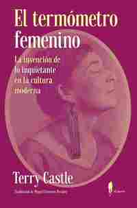 EL TERMÓMETRO FEMENINO. LA INVENCIÓN DE ŽLO INQUIETANTEŽ EN LA CULTURA MODERNA