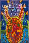 ARTE HUICHOL MEXICANO Y SUS MANDALAS
