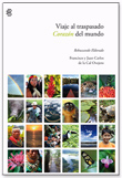 VIAJE AL TRASPASADO CORAZON DEL MUNDO. REBUSCANDO ELDORADO