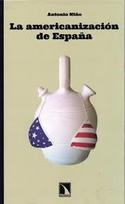 LA AMERICANIZACION DE ESPAÑA