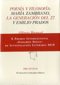 POESIA Y FILOSOFIA: MARIA ZAMBRANO, LA GENERACION DEL 27 Y EMILIO PRADOS