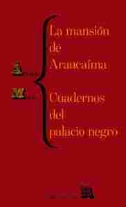 LA MANSIÓN DE ARAUCAÍMA. CUADERNOS DEL PALACIO NEGRO