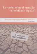 LA VERDAD SOBRE EL MERCADO INMOBILIARIO ESPAÑOL