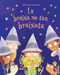 LA BRUIXA NO TAN BRUIXOTA