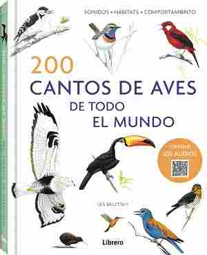 200 CANTOS DE AVES DE TODO EL MUNDO (CONTIENE 200 AUDIOS)