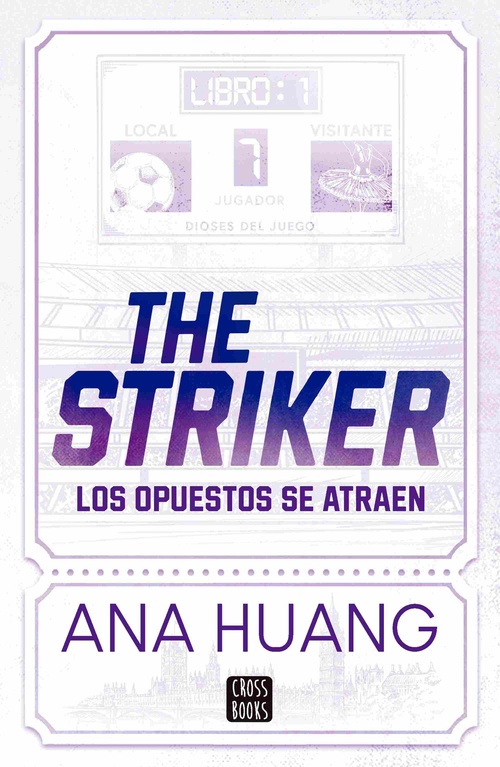 THE STRIKER. LOS OPUESTOS SE ATRAEN. DIOSES DEL JUEGO, 1