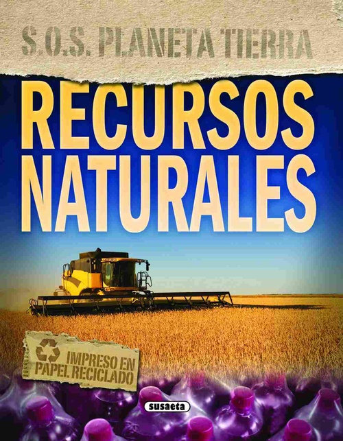RECURSOS NATURALES. S.O.S. PLANETA TIERRA.