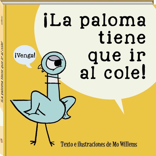¡LA PALOMA TIENE QUE IR AL COLE!