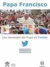 LOS MENSAJES DEL PAPA EN TWITTER VOL. 4
