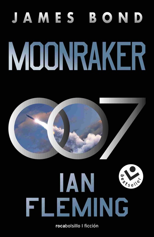 MOONRAKER. JAMES BOND 007, LIBRO 3