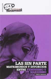 LAS SIN PARTE. MATRIMONIOS Y DIVORCIOS ENTRE FEMINISMO Y MARXISMO