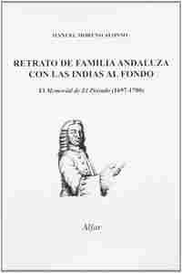 RETRATO DE FAMILIA ANDALUZA CON LAS INDIAS AL FONDO:... EL PINTADO