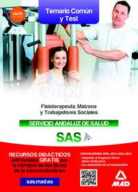 TEMARIO COMÚN Y TEST GRUPO B DEL SAS: FISIOTERAPEUTA, MATRONA Y TRABAJADORES SOCIALES
