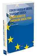 ESPACIO EUROPEO DE LIBERTAD, SEGURIDAD Y JUSTICIA: ULTIMOS AVANCES EN