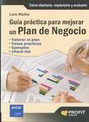 GUIA PRACTICA PARA MEJORAR UN PLAN DE NEGOCIO