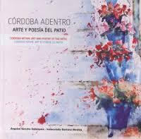 CORDOBA ADENTRO. ARTE Y POESÍA DEL PATIO ( INGLÉS, FRANCÉS )