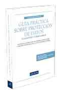GUIA PRACTICA SOBRE PROTECCION DE DATOS. CUESTIONES Y FORMULARIOS