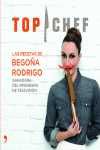 TOP CHEF. LAS RECETAS DE BEGOÑA RODRIGO, GANADORA DEL PROGRAMA DE TELEVISION